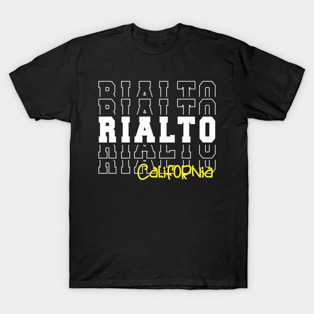 Rialto city California Rialto CA T-Shirt by TeeLogic